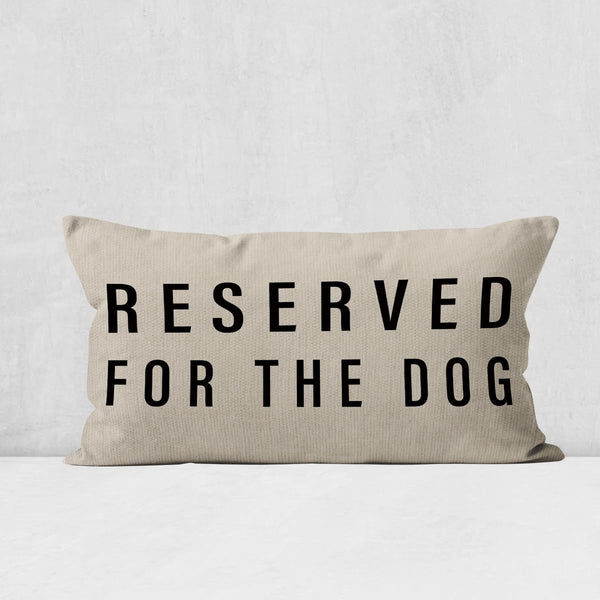 Reserved For The Dog Throw Pillow Case, Dog Lover Gifts, Dog Decor, Funny Dog Pillow Cover, Gifts Dog Mom, Gifts Dog Owner, Gifts Dog Lady, 20 x 12 Inch Cushion Cover for Sofa Couch Bed (cream)