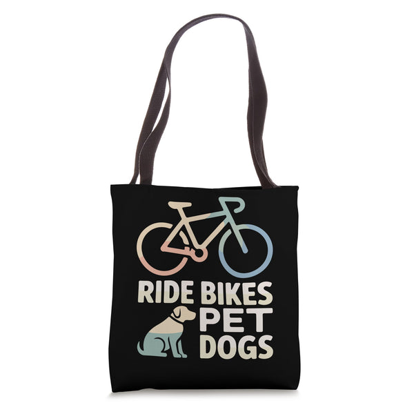 Ride Bikes Pet Dogs Bicycle Cycling Biking Dog Lover Tote Bag