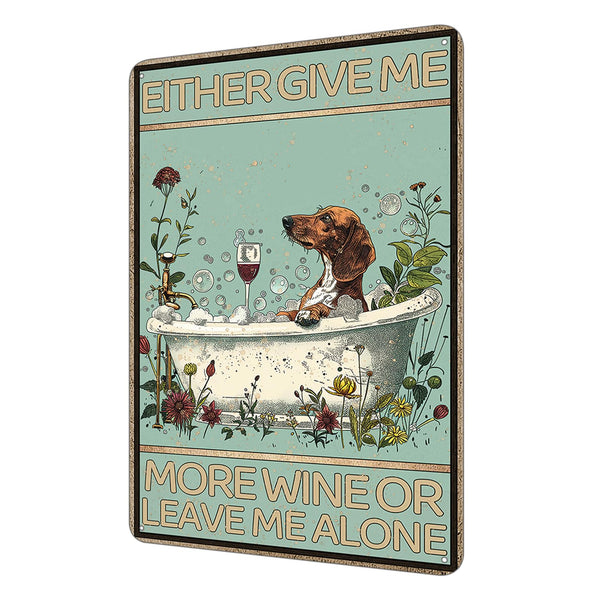 Amawvab Vintage Dog Wall Decor, Either Give Me More Wine Or Leave Me Alone Funny Dogs Wall Art, 8 * 12" Retro Metal Sign, Home Decor For Dog Lovers